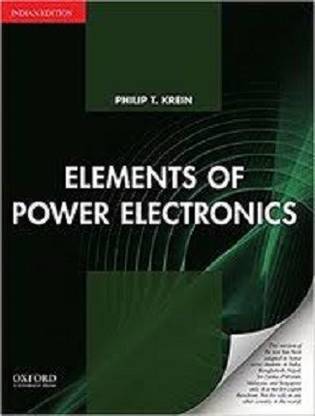 Elements Of Power Electronics: Indian Edition