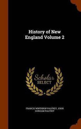 History of New England Volume 2