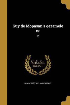 Guy de Mopasan's gezamele er; 10