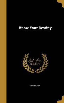 Know Your Destiny