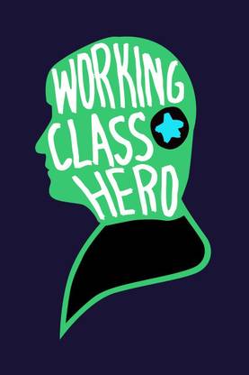 Working Class Hero John Lennon | Wall Art Poster Fine Art Print