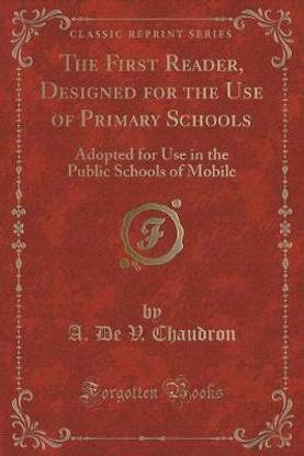 The First Reader, Designed for the Use of Primary Schools