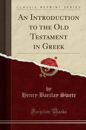 An Introduction to the Old Testament in Greek (Classic Reprint)