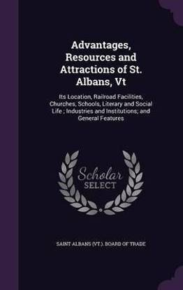 Advantages, Resources and Attractions of St. Albans, Vt