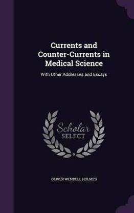 Currents and Counter-Currents in Medical Science