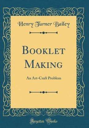 Booklet Making: An Art-Craft Problem (Classic Reprint)