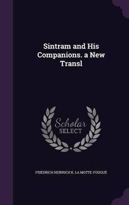 Sintram and His Companions. a New Transl