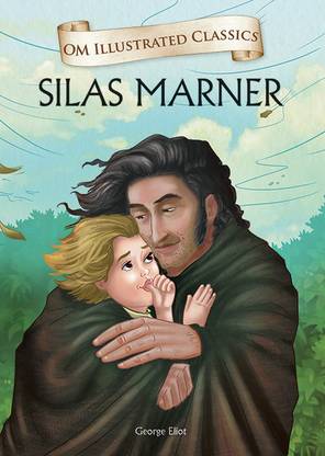 OM ILLUSTRATED CLASSIC: SILAS MARNER (ILLUSTRATED ABRIDGED CLASSICS)