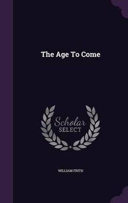 The Age To Come