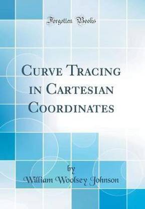 Curve Tracing in Cartesian Coordinates (Classic Reprint)