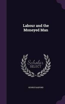 Labour and the Moneyed Man