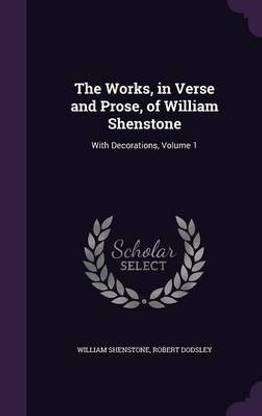 The Works, in Verse and Prose, of William Shenstone
