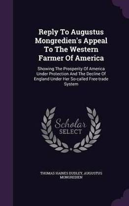 Reply To Augustus Mongredien's Appeal To The Western Farmer Of America