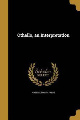 Othello, an Interpretation