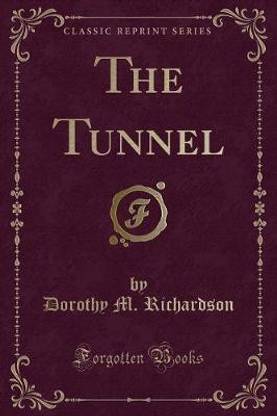 The Tunnel (Classic Reprint)