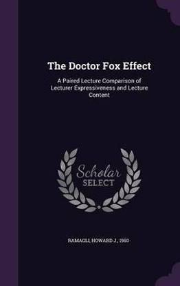 The Doctor Fox Effect