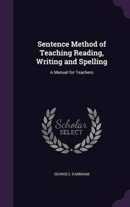 Sentence Method of Teaching Reading, Writing and Spelling