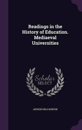 Readings in the History of Education. Mediaeval Universities