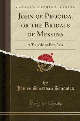 John of Procida, or the Bridals of Messina