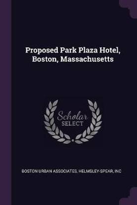 Proposed Park Plaza Hotel, Boston, Massachusetts
