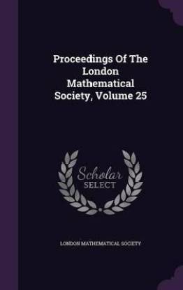Proceedings of the London Mathematical Society, Volume 25