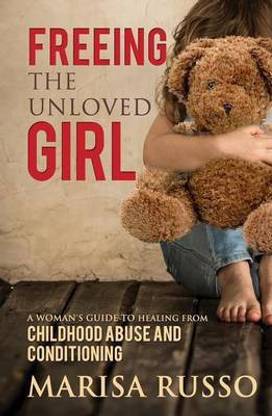 Freeing The Unloved Girl