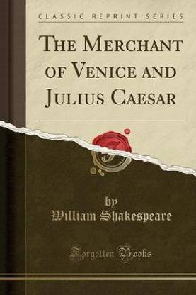 The Merchant of Venice and Julius Caesar (Classic Reprint)