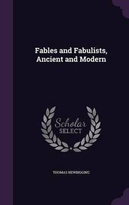 Fables and Fabulists, Ancient and Modern