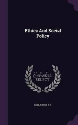Ethics And Social Policy