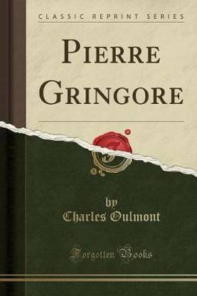 Pierre Gringore (Classic Reprint)