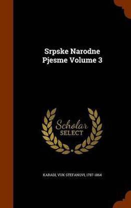 Srpske Narodne Pjesme Volume 3