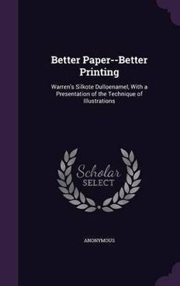 Better Paper--Better Printing