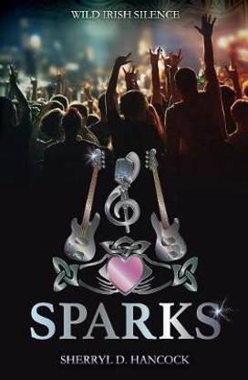 Wild Irish Silence: Sparks: 1