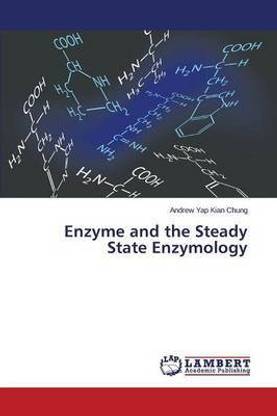 Enzyme and the Steady State Enzymology