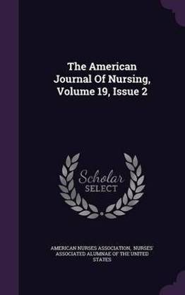 The American Journal of Nursing, Volume 19, Issue 2
