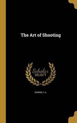 The Art of Shooting