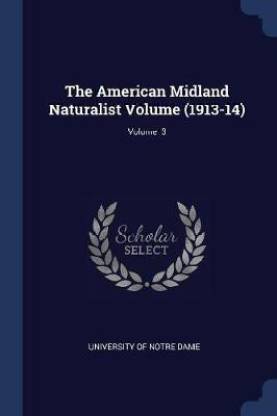 The American Midland Naturalist Volume (1913-14); Volume 3