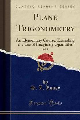 Plane Trigonometry, Vol. 1