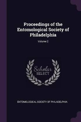 Proceedings of the Entomological Society of Philadelphia; Volume 2