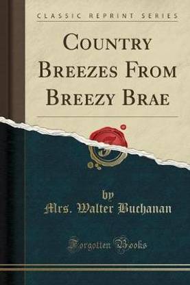 Country Breezes From Breezy Brae (Classic Reprint)