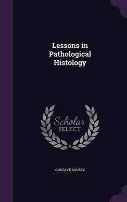 Lessons in Pathological Histology