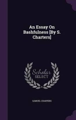 An Essay On Bashfulness [By S. Charters]