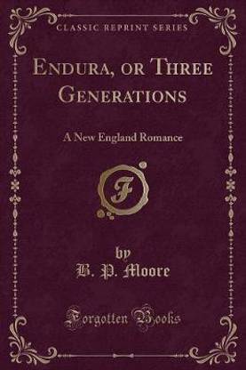 Endura, or Three Generations: A New England Romance (Classic Reprint)