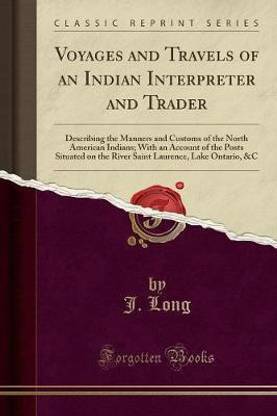 Voyages and Travels of an Indian Interpreter and Trader