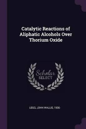 Catalytic Reactions of Aliphatic Alcohols Over Thorium Oxide