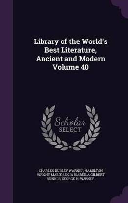 Library of the World's Best Literature, Ancient and Modern Volume 40