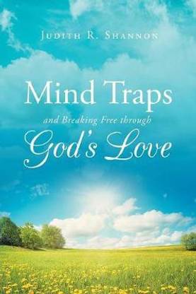 Mind Traps and Breaking Free Through God's Love