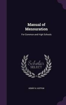Manual of Mensuration