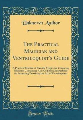 The Practical Magician and Ventriloquist's Guide
