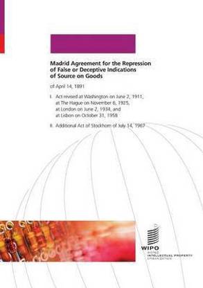 Madrid Agreement for the Repression of False or Deceptive Indications of Source on Goods